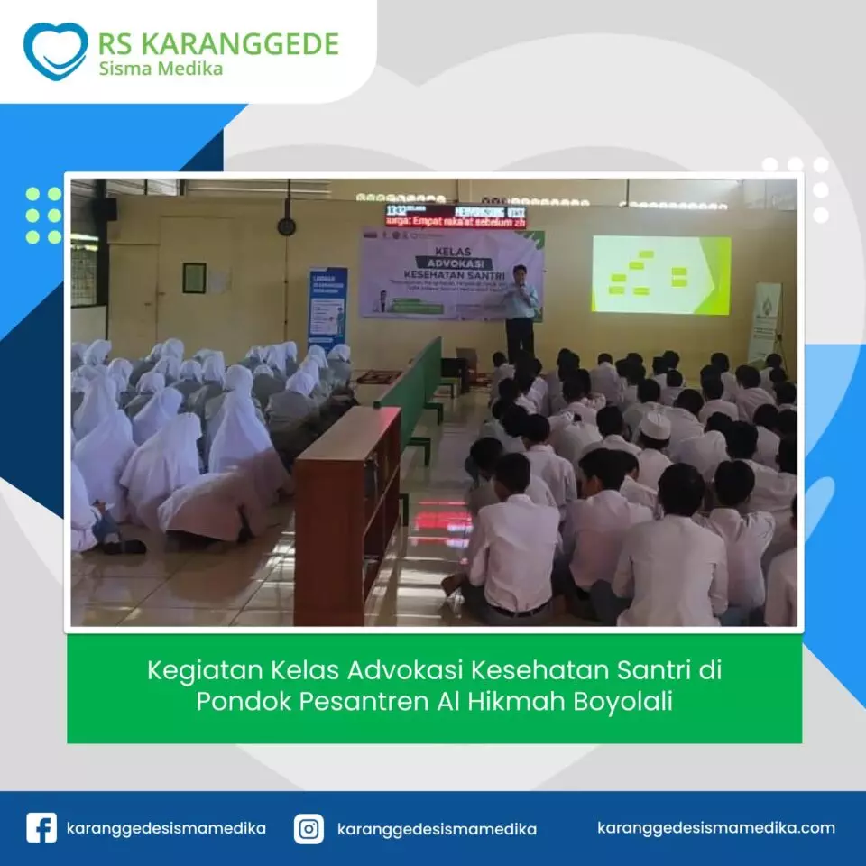 Kegiatan Kelas Advokasi Kesehatan Santri di Pondok Pesantren Al Hikmah Boyolali
